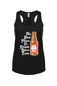 Women's "The Best Place to Drink Since Ever" Tank